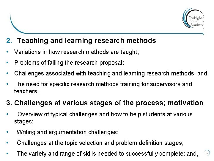 2. Teaching and learning research methods • Variations in how research methods are taught;