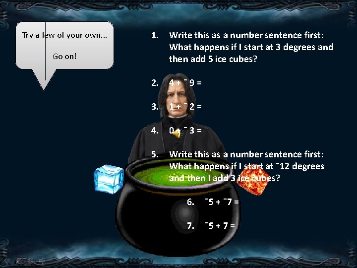 Try a few of your own. . . Go on! 1. Write this as Try a few of your own. . . Go on! 1. Write this as