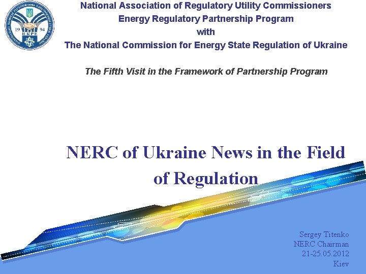National Association of Regulatory Utility Commissioners Energy Regulatory Partnership Program with The National Commission