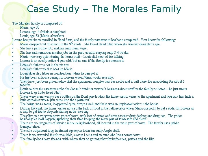Case Study – The Morales Family The Morales family is composed of: Maria, age