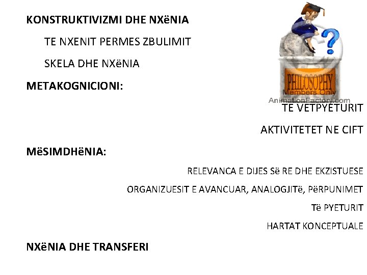 KONSTRUKTIVIZMI DHE NXëNIA TE NXENIT PERMES ZBULIMIT SKELA DHE NXëNIA METAKOGNICIONI: TE VETPYETURIT AKTIVITETET