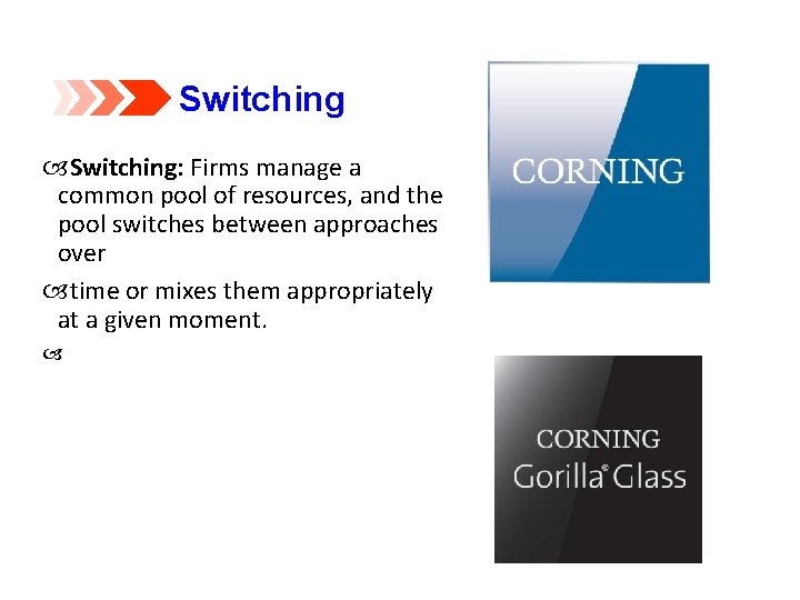 Switching: Firms manage a common pool of resources, and the pool switches between approaches