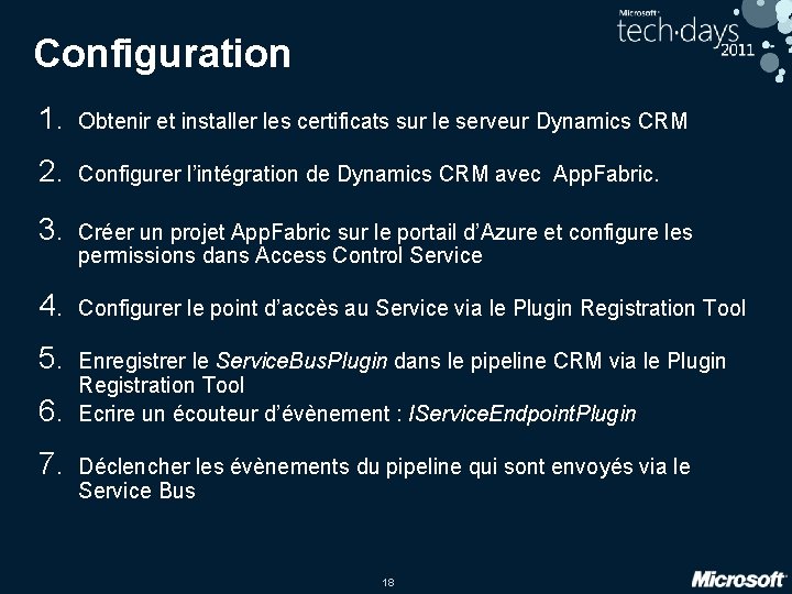 Configuration 1. Obtenir et installer les certificats sur le serveur Dynamics CRM 2. Configurer