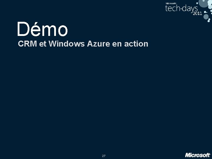 Démo CRM et Windows Azure en action 27 