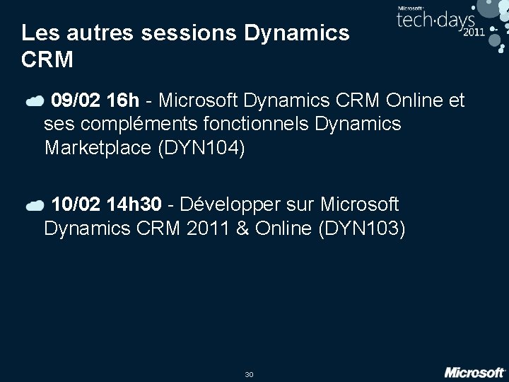 Les autres sessions Dynamics CRM 09/02 16 h - Microsoft Dynamics CRM Online et