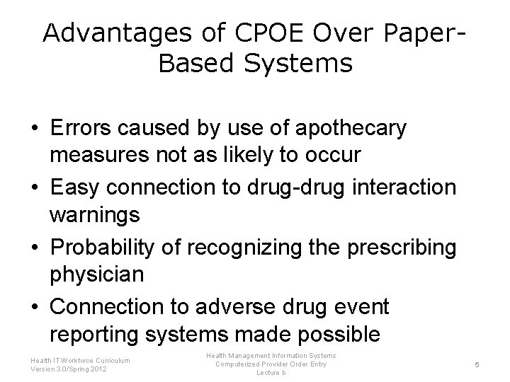 Advantages of CPOE Over Paper. Based Systems • Errors caused by use of apothecary