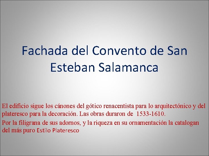 Fachada del Convento de San Esteban Salamanca El edificio sigue los cánones del gótico