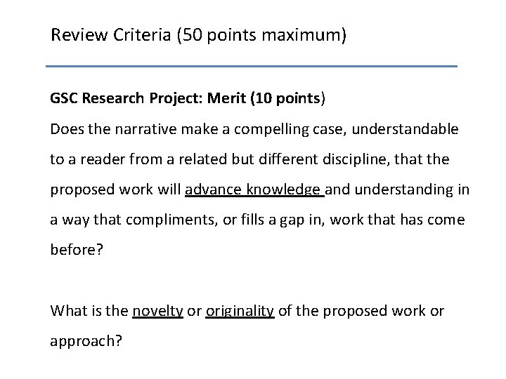 Review Criteria (50 points maximum) GSC Research Project: Merit (10 points) Does the narrative