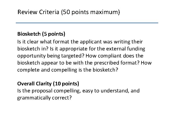 Review Criteria (50 points maximum) Biosketch (5 points) Is it clear what format the