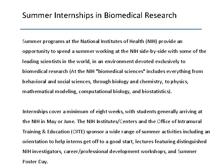 Summer Internships in Biomedical Research Summer programs at the National Institutes of Health (NIH)