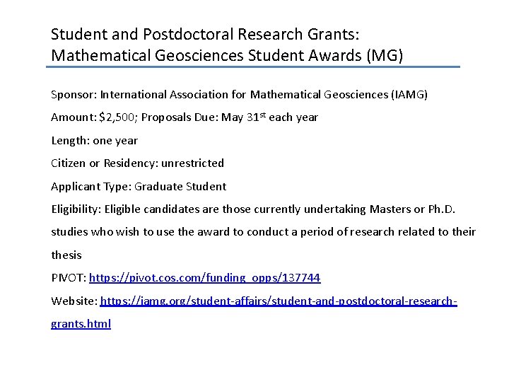 Student and Postdoctoral Research Grants: Mathematical Geosciences Student Awards (MG) Sponsor: International Association for