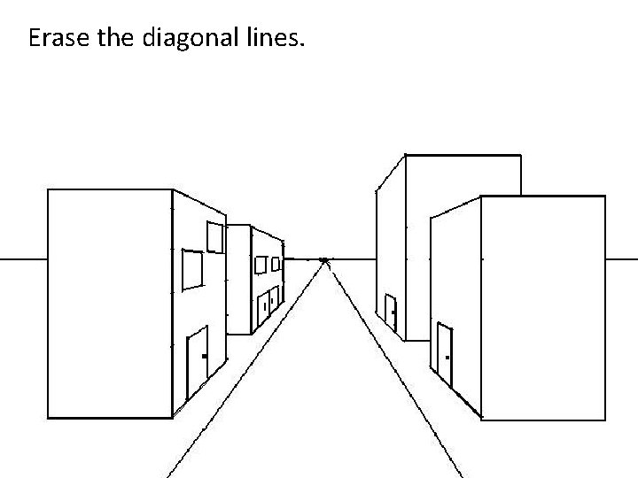 Erase the diagonal lines. 