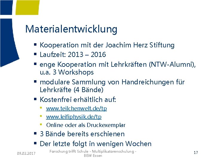 Materialentwicklung § Kooperation mit der Joachim Herz Stiftung § Laufzeit: 2013 – 2016 §
