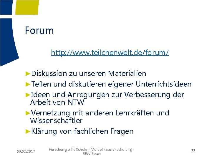 Forum http: //www. teilchenwelt. de/forum/ ►Diskussion zu unseren Materialien ►Teilen und diskutieren eigener Unterrichtsideen