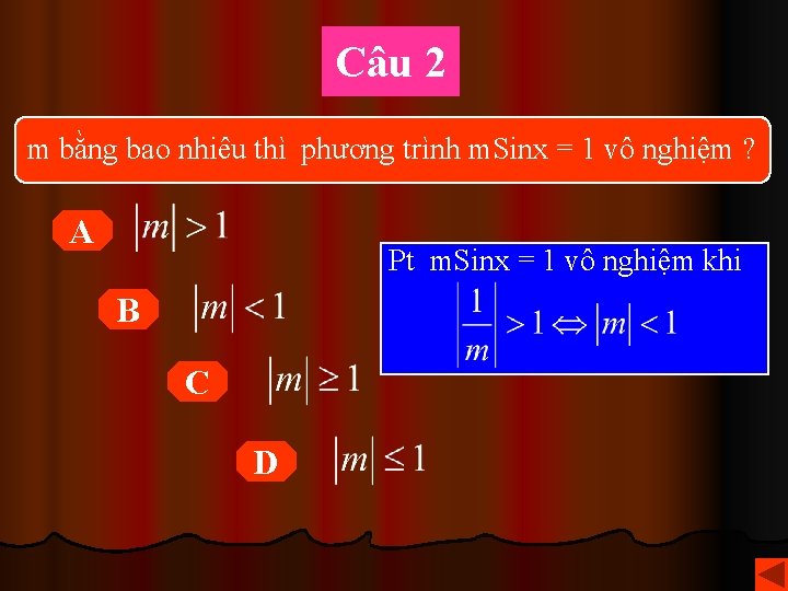 Câu 2 m bằng bao nhiêu thì phương trình m. Sinx = 1 vô