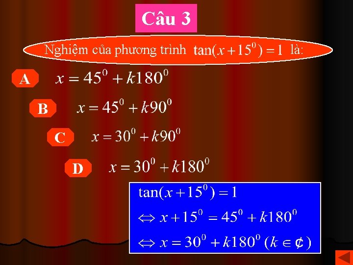 Câu 3 Nghiệm của phương trình A B C D là: 