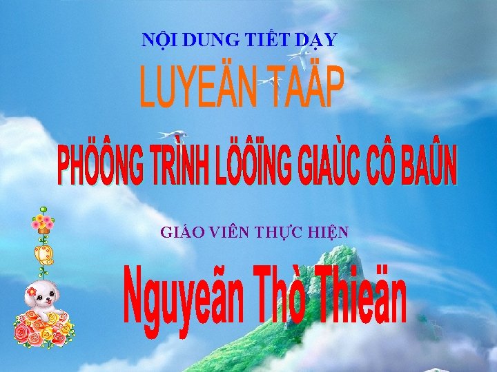 NỘI DUNG TIẾT DẠY GIÁO VIÊN THỰC HIỆN 