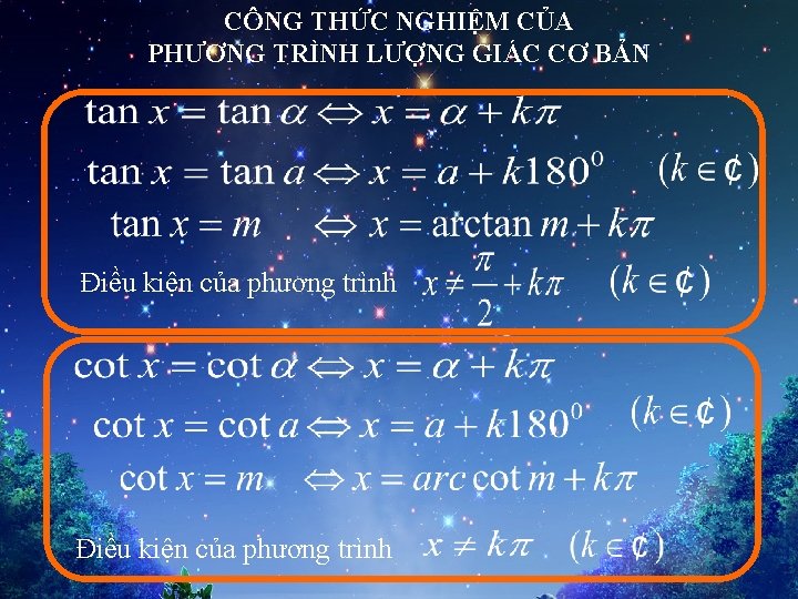 CÔNG THỨC NGHIỆM CỦA PHƯƠNG TRÌNH LƯỢNG GIÁC CƠ BẢN Điều kiện của phương