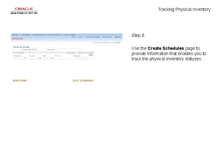 Tracking Physical Inventory Step 8 Use the Create Schedules page to provide information that