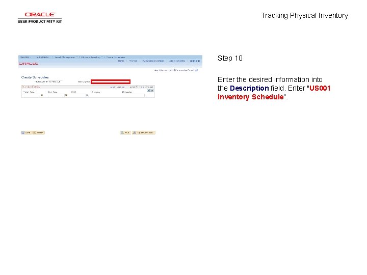 Tracking Physical Inventory Step 10 Enter the desired information into the Description field. Enter