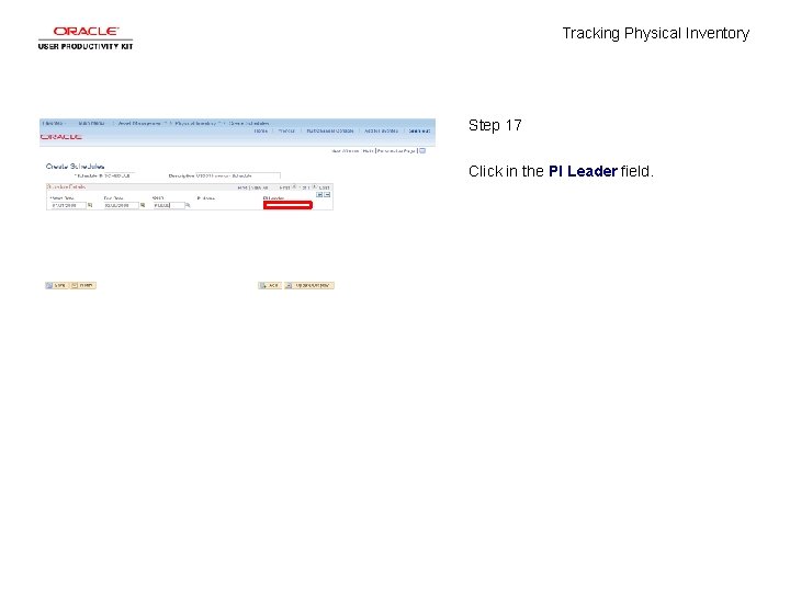 Tracking Physical Inventory Step 17 Click in the PI Leader field. 