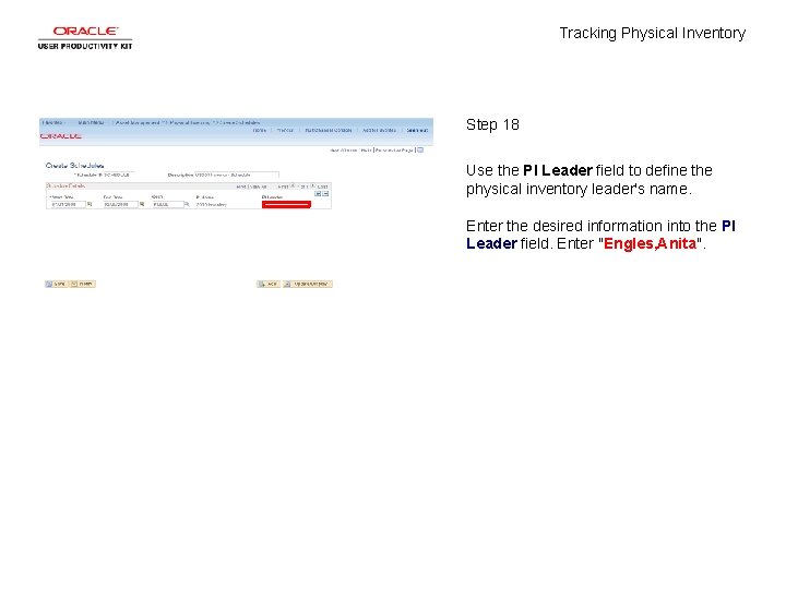 Tracking Physical Inventory Step 18 Use the PI Leader field to define the physical