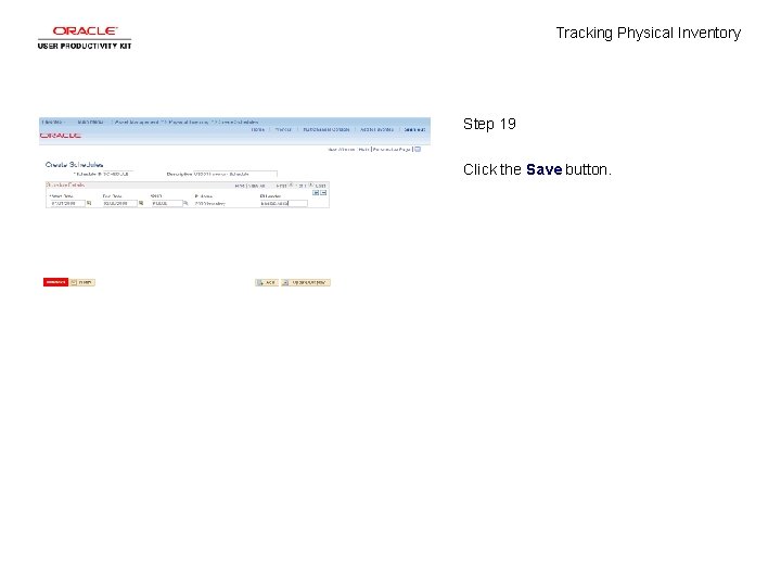 Tracking Physical Inventory Step 19 Click the Save button. 