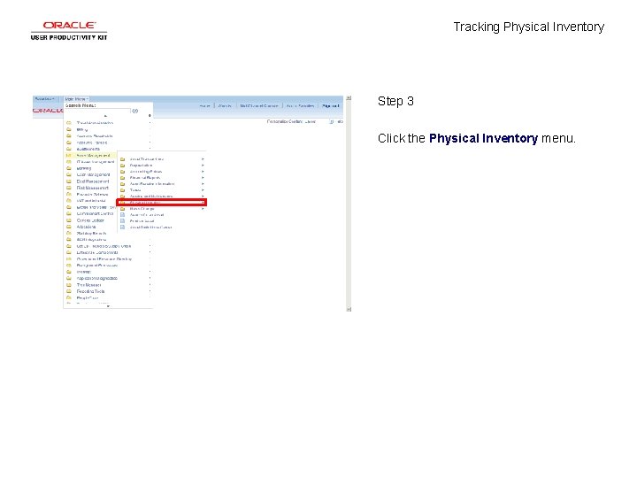Tracking Physical Inventory Step 3 Click the Physical Inventory menu. 