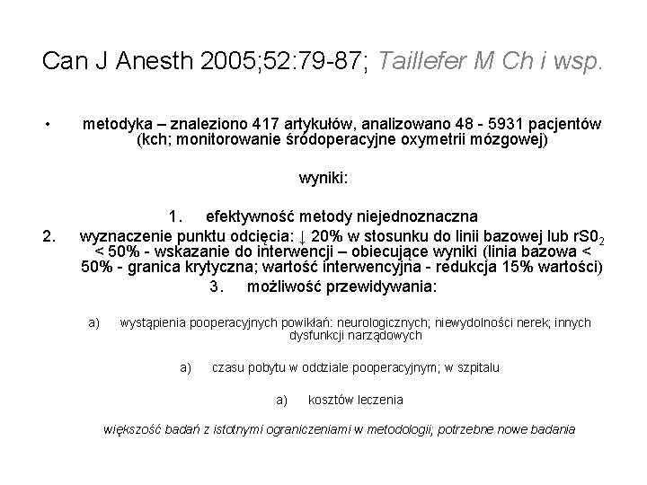 Can J Anesth 2005; 52: 79 -87; Taillefer M Ch i wsp. • metodyka