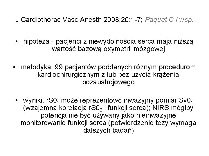 J Cardiothorac Vasc Anesth 2008; 20: 1 -7; Paquet C i wsp. • hipoteza