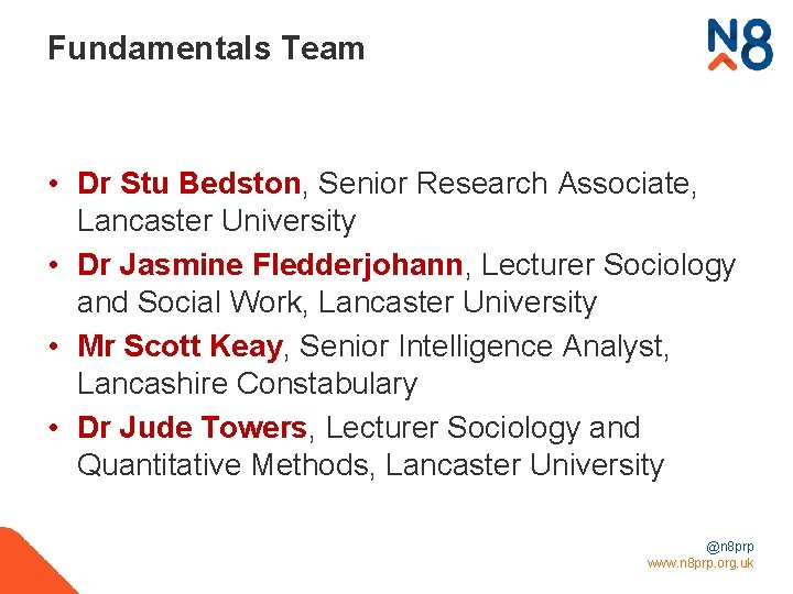 Fundamentals Team • Dr Stu Bedston, Senior Research Associate, Lancaster University • Dr Jasmine