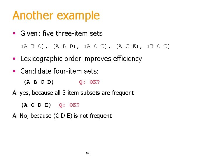 Another example § Given: five three-item sets (A B C), (A B D), (A