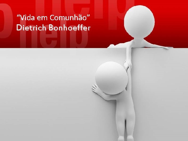 “Vida em Comunhão” Dietrich Bonhoeffer 