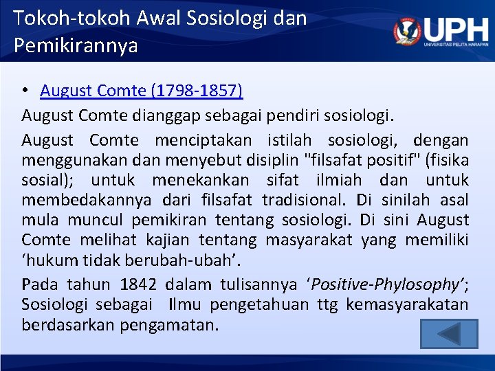 Tokoh-tokoh Awal Sosiologi dan Pemikirannya • August Comte (1798 -1857) August Comte dianggap sebagai