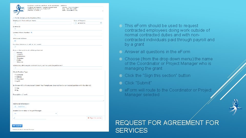  This e. Form should be used to request contracted employees doing work outside