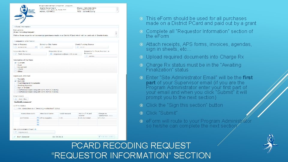  This e. Form should be used for all purchases made on a District