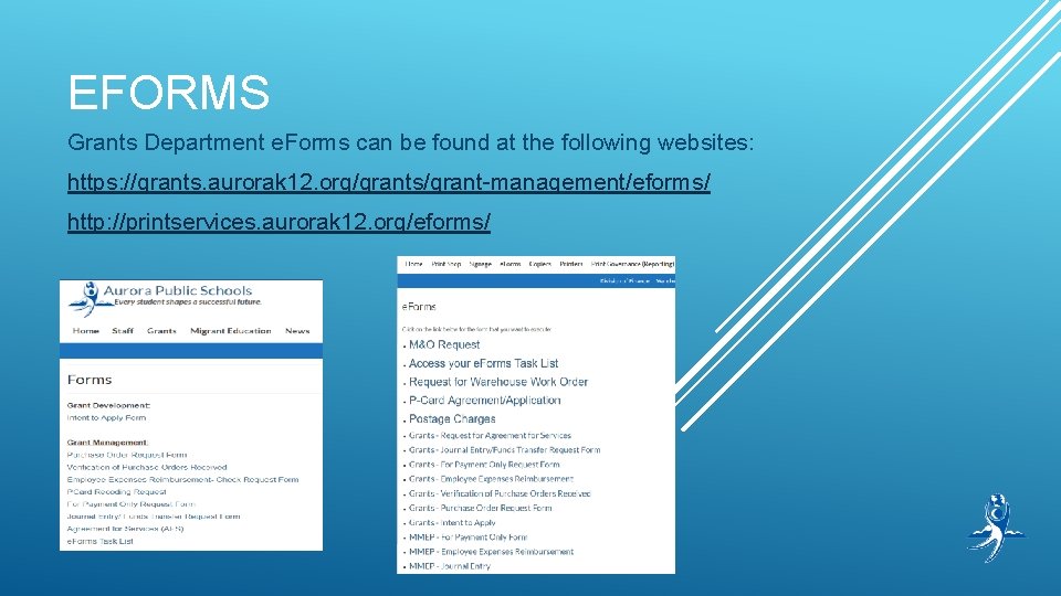EFORMS Grants Department e. Forms can be found at the following websites: https: //grants.