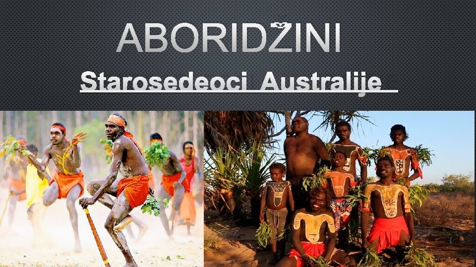 ABORIDŽINI STAROSEDEOCI AUSTRALIJE 