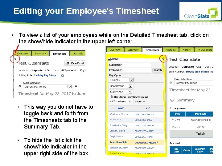 Editing your Employee's Timesheet • To view a list of your employees while on
