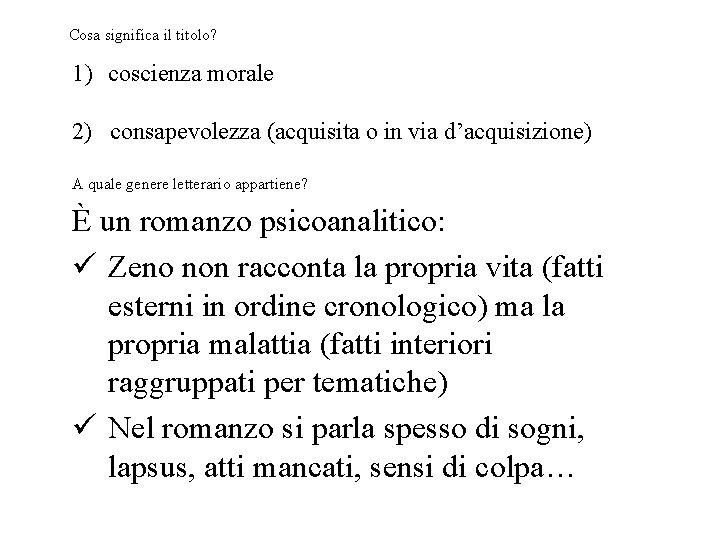 Cosa significa il titolo? 1) coscienza morale 2) consapevolezza (acquisita o in via d’acquisizione)