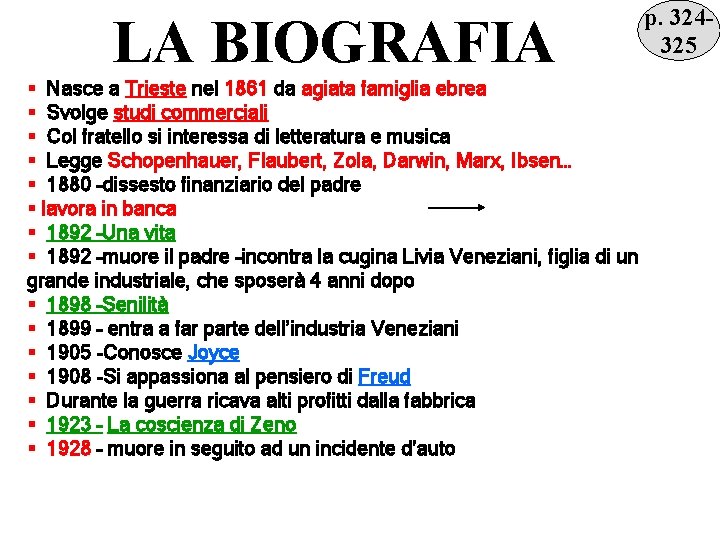 LA BIOGRAFIA § Nasce a Trieste nel 1861 da agiata famiglia ebrea § Svolge