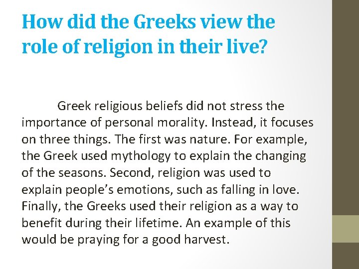 How did the Greeks view the role of religion in their live? Greek religious