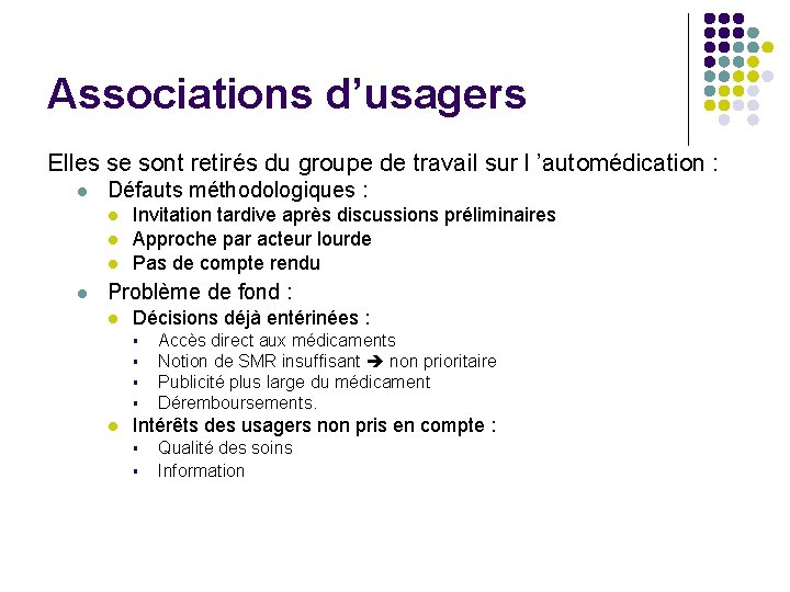 Associations d’usagers Elles se sont retirés du groupe de travail sur l ’automédication :