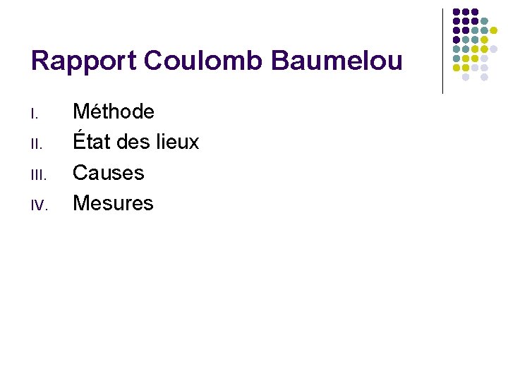 Rapport Coulomb Baumelou I. III. IV. Méthode État des lieux Causes Mesures 