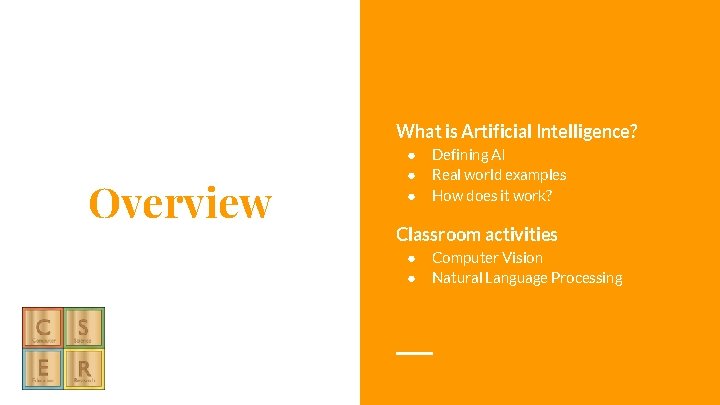 What is Artificial Intelligence? Overview ● ● ● Defining AI Real world examples How What is Artificial Intelligence? Overview ● ● ● Defining AI Real world examples How
