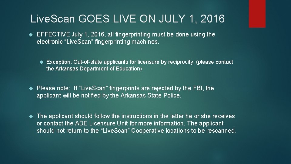 Live Scan Means Live Scan GOES LIVE ON JULY 1 2016