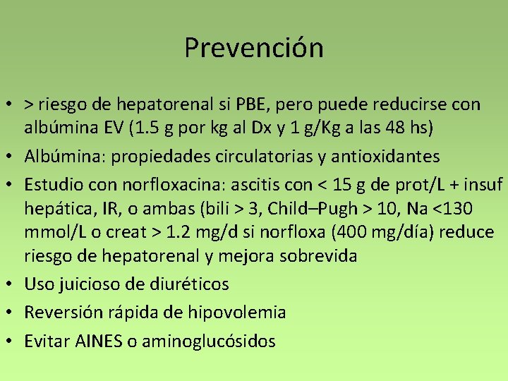 Prevención • > riesgo de hepatorenal si PBE, pero puede reducirse con albúmina EV