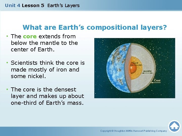 Unit 4 Lesson 5 Earth’s Layers What are Earth’s compositional layers? • The core