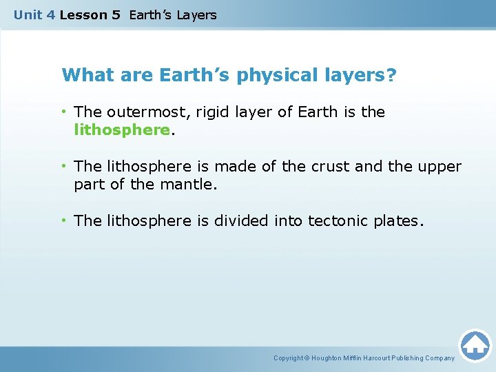 Unit 4 Lesson 5 Earth’s Layers What are Earth’s physical layers? • The outermost,