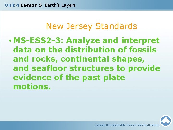 Unit 4 Lesson 5 Earth’s Layers New Jersey Standards • MS-ESS 2 -3: Analyze